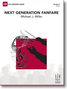 Next Generation Fanfare by Miller Michael J for Concert Band