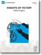 Knights of Victory by Rogers Mekel for Concert Band