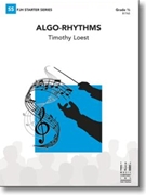 Algo-Rhythms by Loest Timothy for Concert Band