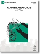 Hammer and Forge by Wilds Jack for Concert Band