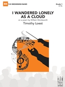 I Wandered Lonely as a Cloud by Loest Timothy for Concert Band
