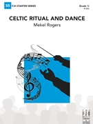 Celtic Ritual and Dance by Rogers Mekel for Concert Band
