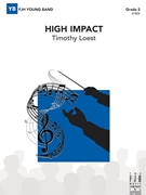 High Impact by Loest Timothy for Concert Band