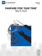 Fanfare for Our Time by Grant Tyler S for Concert Band