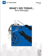 What I Do Today