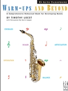 Warm-ups & Beyond by Loest Timothy for Alto Saxophone