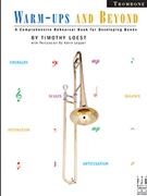 Warm-ups & Beyond by Loest Timothy for Trombone