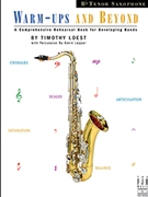 Warm-ups & Beyond by Loest Timothy for Tenor Saxophone