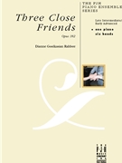 Three Close Friends by Rahbee Dianne Goolkasian - Rahbee Dianne - for 1 Piano 6 Hands