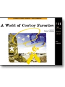 World Of Cowboy Favorites A by - Galindo Victor - for Piano 5 Fn