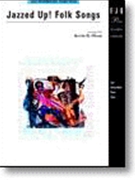 Jazzed Up Folk Songs by - Olson Kevin - for Piano