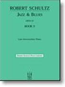 Jazz & Blues Opus 37 Book 3 by Schultz - Schultz Robert - for Piano