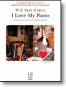 I Love My Piano by Garcia W T Skye - Garcia W T Skye - for Piano