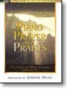 Piano Prayer & Praises by - Dean Johnie - for Piano