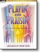 Playin' & Praisin' by - Boyd Jolene - for 1 Piano 4 Hands