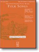 Folk Songs by - Schultz and Faigen - for Piano/Vocal