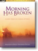 Morning Has Broken by - Houser Shelley Helz - for Piano