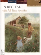 In Recital With All-time Favorites Bk 4 by Various for Piano Collection (Vol 1 Bk 4)
