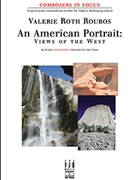 American Portrait: Views Of The West by Roubos Valerie Roth - Valerie Roth Roubos - for Piano