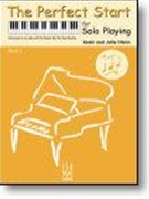 Perfect Start For Solo Playing Book 1 by Olson Kevin and Julia - Olson Kevin and Julia - for Piano Collection