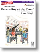 Succeeding at the Piano -Recital 2A by Marlais Helen - Marlais Helen - for Piano (2nd Edition)