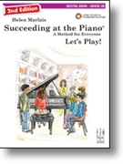 Succeeding at the Piano -Recital 2B by Marlais Helen - Marlais Helen - for Piano (2nd Edition)