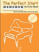 Perfect Start Activity Book 1 by Olson Kevin and Julia for Piano