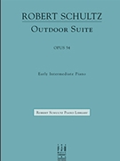 Outdoor Suite Opus 54 by Schultz Robert for Piano Solo