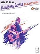 Way to Play: Bluegrass Guitar Solos and Rhythm by Hicks and Groeber for Guitar