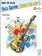 Way To Play - Jazz Guitar: Chord Melody 1 by Tonelli and Groeber for Guitar