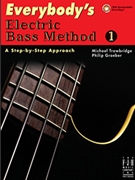 Everybody's Electric Bass Method 1 by Michael Trowbridge/P - Michael Trowbridge/P - for Bass Guitar