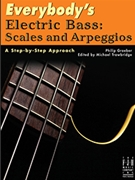 Everybody's Electric Bass Scales and Arpeggios by Michael Trowbridge/P - Michael Trowbridge/P - for Bass Guitar