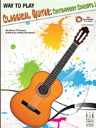 Way To Play: Classical Guitar Contemporary Concepts 1 by Groeber Philip for Guitar