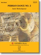 Persian Dance No 2 by Molookpour Amir for Concert Band