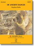 Of Ancient Dances by Bulla Stephen for Concert Band