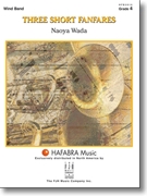 Three Short Fanfares by Wada Naoya for Concert Band