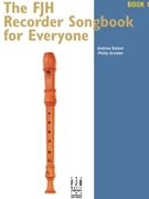 FJH Recorder Songbook For Everyone by Andrew Balent and Phil for Recorder