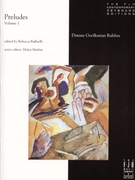 Preludes Volume 1 by Rahbee Dianne Goolkasian - Raffelli/Marlais - for Piano