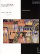 Dance Preludes by Brown Timothy - Lehrer - for 1 Piano 4 Hands