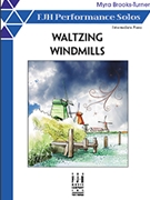 Waltzing Windmills by Brooks-Turner Myra - Brooks-Turner Myra - for Piano