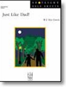Just Like Dad by Garcia W T Skye - Garcia W T Skye - for Piano