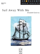 Sail Away With Me by Gutierrez Elizabeth - Gutierrez Elizabeth - for Piano