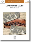 Gladiator's Glory by Thomas Chris for String Orchestra