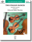 Two Italian Dances by Pasquini Bernardo - Monday Deborah Baker - for String Orchestra