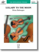 Lullaby to the Moon by Balmages Brian for String Orchestra
