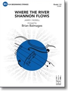 Where the River Shannon Flows by Russell - Balmages Brian - for String Orchestra