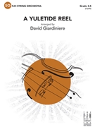A Yuletide Reel by traditional - Giardiniere David - for String Orchestra