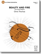 Beauty and Fire (The Quest Begins) by Thomas Chris for String Orchestra