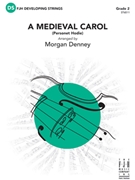 A Medieval Carol (Personet Hodie) by - Denney Morgan - for String Orchestra