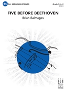 Five Before Beethoven by Balmages Brian for String Orchestra